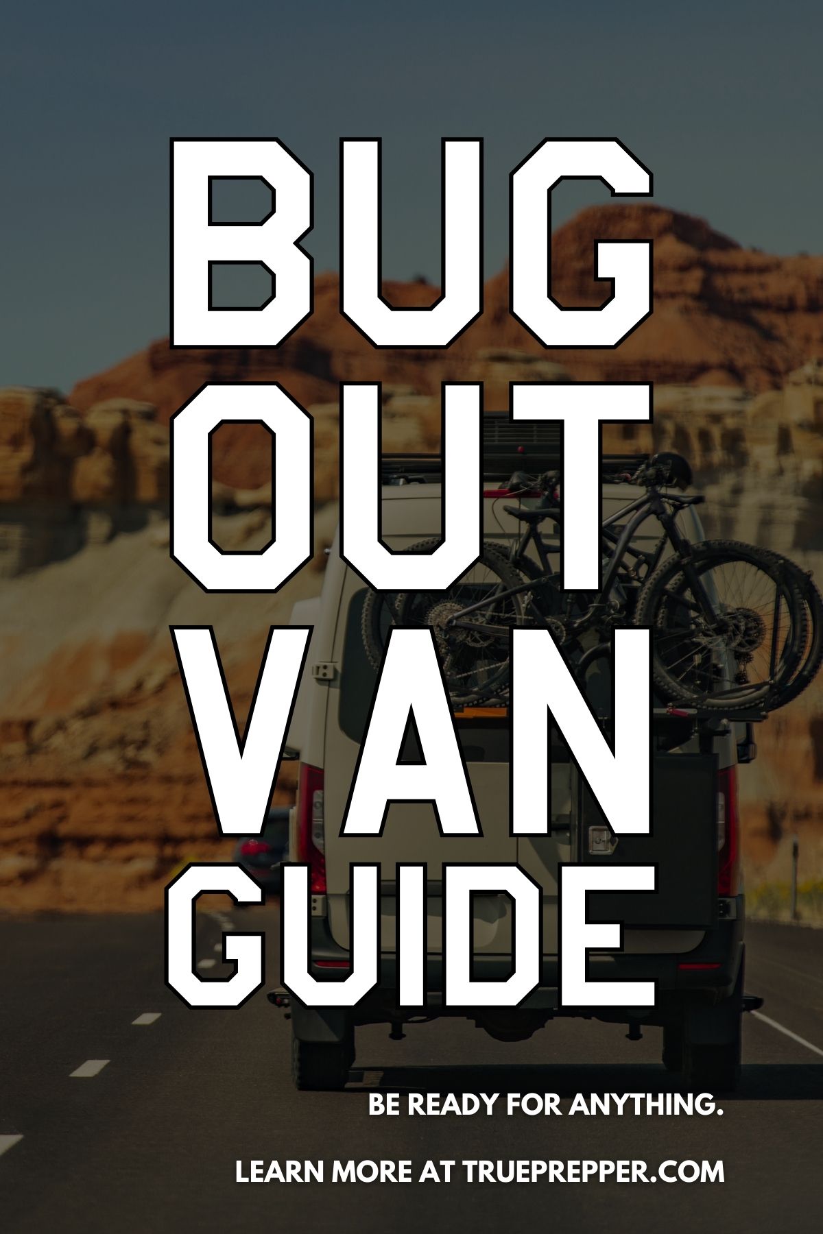 Bug Out Van Guide